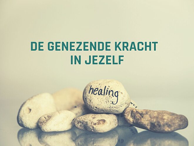 De genezende kracht in jezelf
