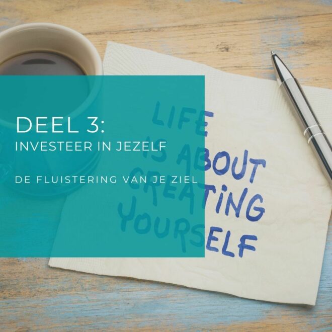 Deel 3 investeer in jezelf